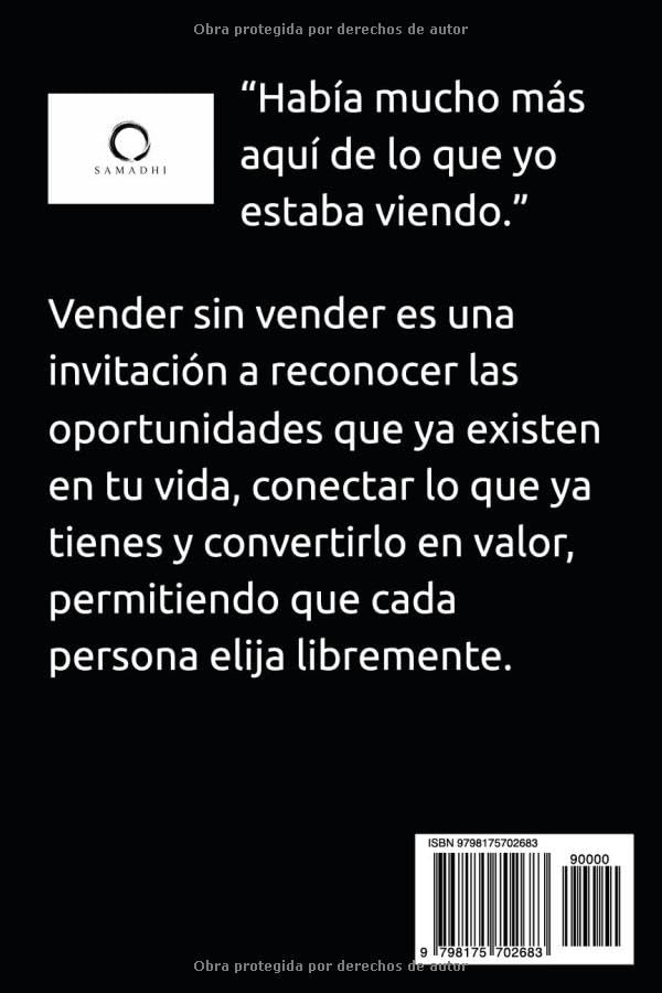 VENDER SIN VENDER: Una experiencia para reconocer la oportunidad que ya está abierta (SAMADHI · A Way of Living) (Spanish Edition)