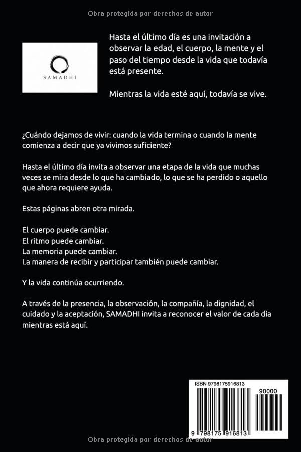 HASTA EL ÚLTIMO DÍA: Mientras la vida esté aquí, todavía se vive (SAMADHI · A Way of Living) (Spanish Edition)